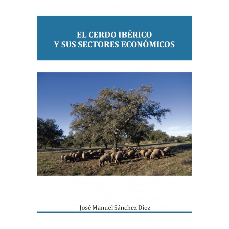 El cerdo ibérico y sus sectores económicos