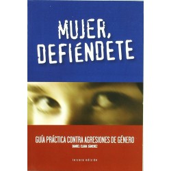 Mujer, Defiéndete: Guía...