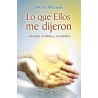 Lo que Ellos me dijeron: ... mensajes recibidos y recopilados