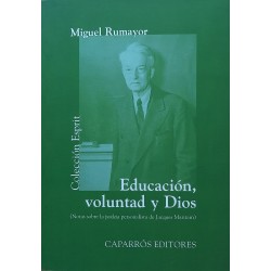 Educación, voluntad y Dios:...