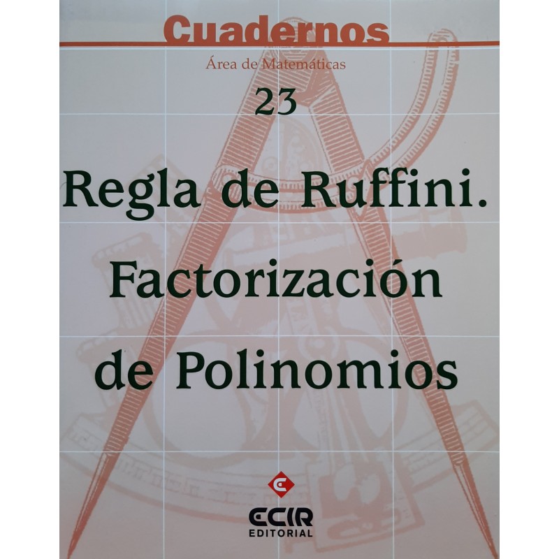 Matemáticas ESO - Cuaderno 23 - Regla de Ruffini. Factorización de Polinomios