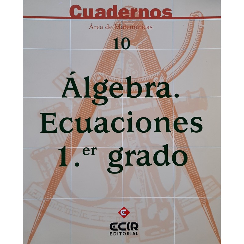 Matemáticas ESO - Cuaderno 10 - Álbegra. Ecuaciones 1º grado